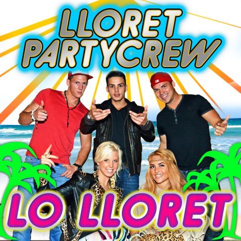 Lloret Partycrew Singlecover 'Lo Lloret'